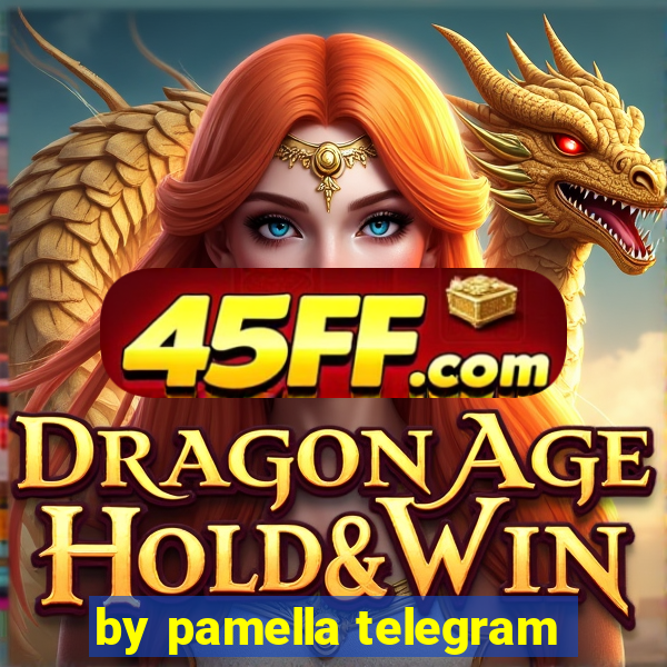 by pamella telegram